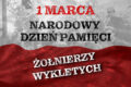 Narodowy Dzień Pamięci Żołnierzy Wyklętych.