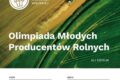 Olimpiada Młodych Producentów Rolnych – eliminacje wojewódzkie.